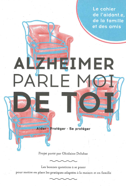 Alzheimer , parle moi de toi - livret à l'attention des aidants