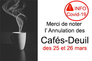 Annulation des Cafés Deuil des 25 et 26 ...